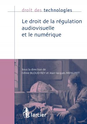 Cover of Le droit de la régulation audiovisuelle et le numérique