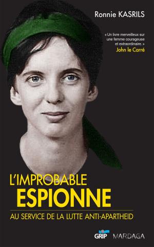 Cover of the book L'improbable espionne by Etienne Branquart, Guillaume Fried, Daniel Simberloff