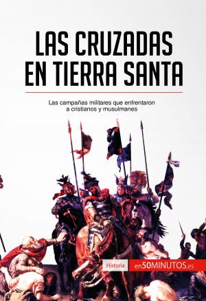Cover of the book Las cruzadas en Tierra Santa by 50Minutos.es