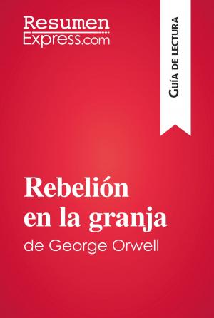 Book cover of Rebelión en la granja de George Orwell (Guía de lectura)