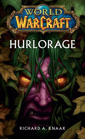 Cover of the book World of Warcraft - Hurlorage by Bettina Busiello