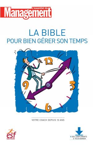 Cover of La bible pour bien gérer son temps - Nouvelle édition