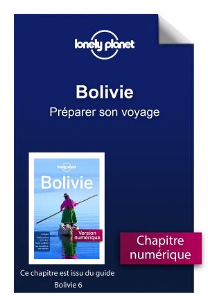 Cover of the book Bolivie - Préparer son voyage by Jean-Luc TOULY, Roger LENGLET