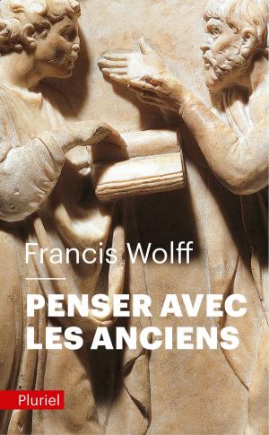 Cover of the book Penser avec les Anciens by Bertrand Badie