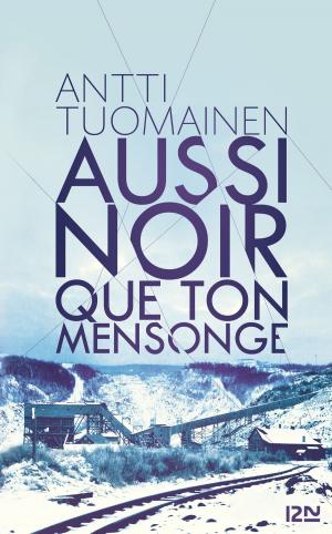Cover of the book Aussi noir que ton mensonge by Viviane MOORE