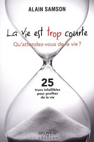 Cover of the book La vie est trop courte by Shad Helmstetter