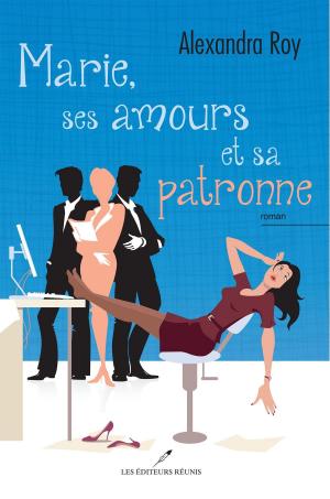Cover of the book Marie, ses amours et sa patronne by Amélie Dubois
