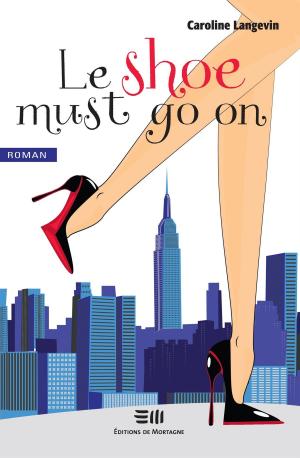 bigCover of the book Le shoe must go on by 