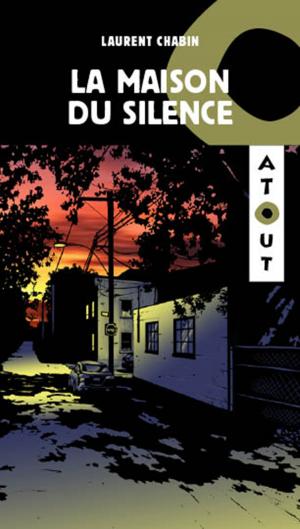 Cover of the book La maison du silence by Michel Langlois