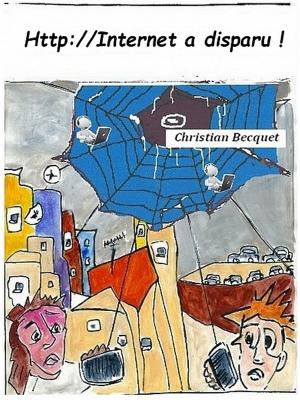 Cover of the book Internet a disparu ! by Jennifer Oberth