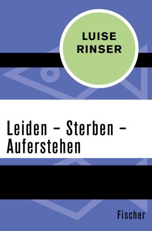 Book cover of Leiden – Sterben – Auferstehen