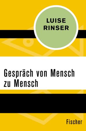 Cover of the book Gespräch von Mensch zu Mensch by Johanna Moosdorf, Dr. Regula Venske