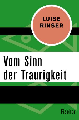 Cover of the book Vom Sinn der Traurigkeit by Luise Rinser, Isang Yun