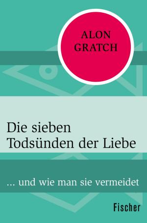 Cover of the book Die sieben Todsünden der Liebe by Siegfried Rudolf Dunde