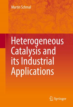Cover of the book Heterogeneous Catalysis and its Industrial Applications by Aline Dresch, Daniel Pacheco Lacerda, José Antônio Valle Antunes Jr