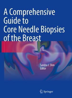 Cover of A Comprehensive Guide to Core Needle Biopsies of the Breast