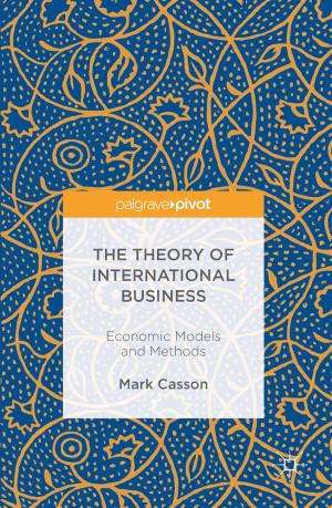 Cover of the book The Theory of International Business by Nupur Chowdhury