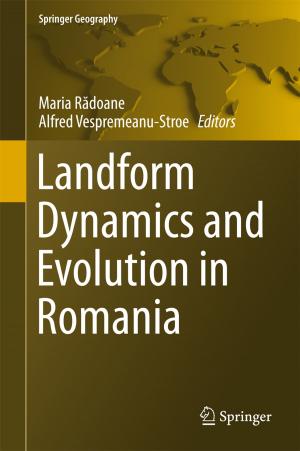 Cover of the book Landform Dynamics and Evolution in Romania by Horia Ples, Gratian Dragoslav Miclaus