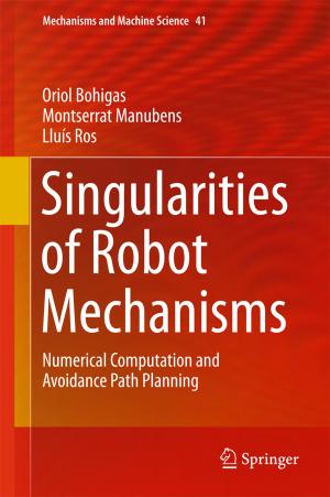 Cover of the book Singularities of Robot Mechanisms by Baker Mohammad, Mohammed Ismail, Nourhan Bayasi, Hani Saleh