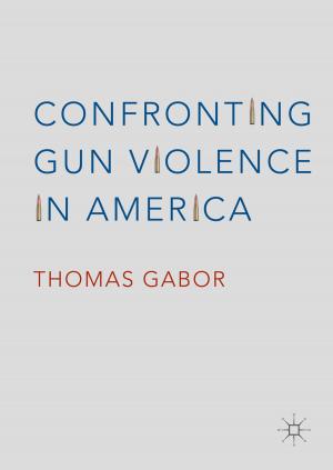 Cover of the book Confronting Gun Violence in America by Csaba Visy