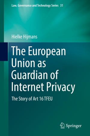 Cover of the book The European Union as Guardian of Internet Privacy by 