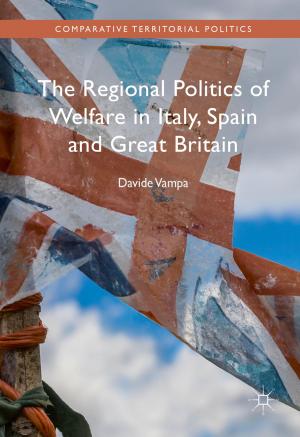 Cover of the book The Regional Politics of Welfare in Italy, Spain and Great Britain by Michael Morris