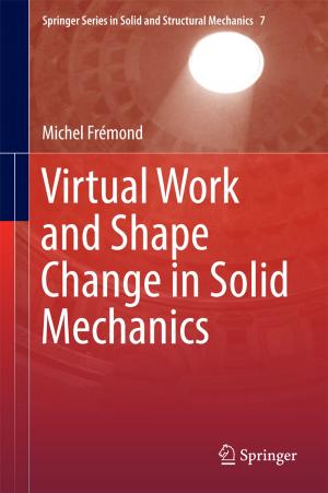 Cover of the book Virtual Work and Shape Change in Solid Mechanics by Michael Brecher