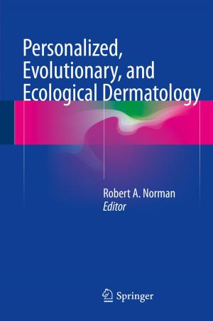 Cover of the book Personalized, Evolutionary, and Ecological Dermatology by Gili Marbach-Ad, Laura C. Egan, Katerina V. Thompson
