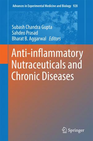 Cover of the book Anti-inflammatory Nutraceuticals and Chronic Diseases by Ioannis K. Argyros, George A. Anastassiou