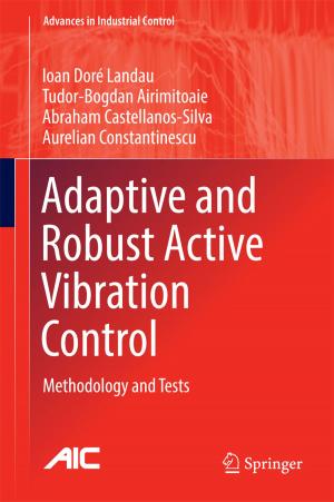 Cover of the book Adaptive and Robust Active Vibration Control by Fan Lin, Haiyan Liu, Jun Zhang