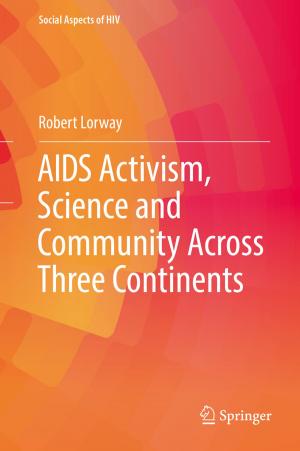 Cover of the book AIDS Activism, Science and Community Across Three Continents by Geneviève Dupont, Martin Falcke, Vivien Kirk, James Sneyd
