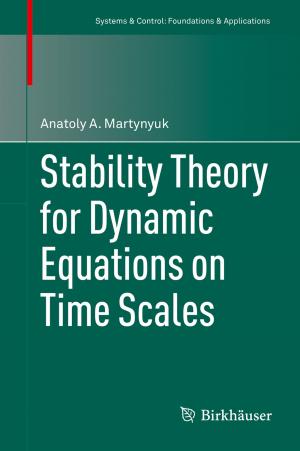 Cover of the book Stability Theory for Dynamic Equations on Time Scales by Anna V. Spivak, Yuriy A. Litvin