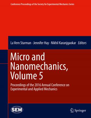 Cover of the book Micro and Nanomechanics, Volume 5 by Daniel E. Harris, Lori Holyfield, Linda Jones, Rhonda Ellis, Judi Neal