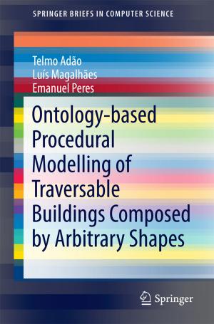 Cover of the book Ontology-based Procedural Modelling of Traversable Buildings Composed by Arbitrary Shapes by Edouard B. Manoukian
