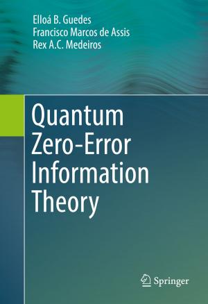 Cover of the book Quantum Zero-Error Information Theory by Ilia V. Safonov, Ilya V. Kurilin, Michael N. Rychagov, Ekaterina V. Tolstaya