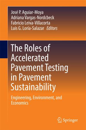 Cover of the book The Roles of Accelerated Pavement Testing in Pavement Sustainability by Agustín Ibáñez, Adolfo M. García