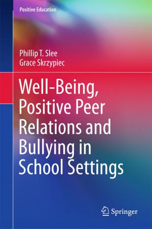 Cover of the book Well-Being, Positive Peer Relations and Bullying in School Settings by Stijn Vanheule