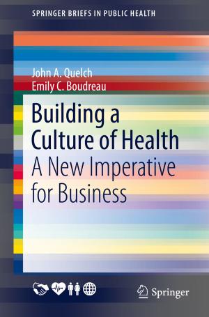 Cover of the book Building a Culture of Health by Bashir Ahmad, Ahmed Alsaedi, Sotiris K. Ntouyas, Jessada Tariboon