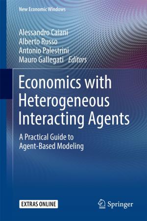 Cover of the book Economics with Heterogeneous Interacting Agents by Thiago Christiano Silva, Liang Zhao
