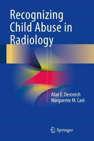 Cover of the book Recognizing Child Abuse in Radiology by Carol Bohmer, Amy Shuman