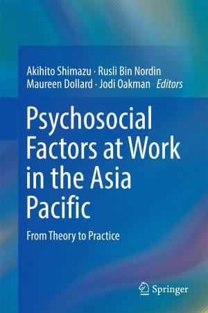 Cover of the book Psychosocial Factors at Work in the Asia Pacific by Mark Pollicott, Mariusz Urbański
