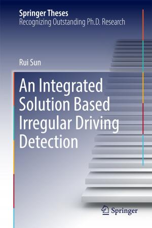 Cover of the book An Integrated Solution Based Irregular Driving Detection by Evgeny G. Drukarev, A.I. Mikhailov