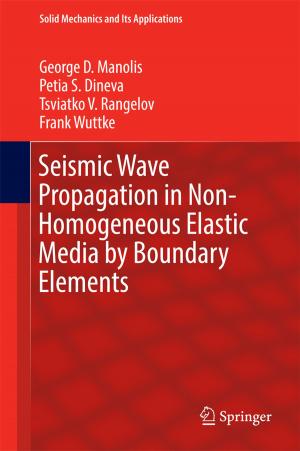 Cover of the book Seismic Wave Propagation in Non-Homogeneous Elastic Media by Boundary Elements by 
