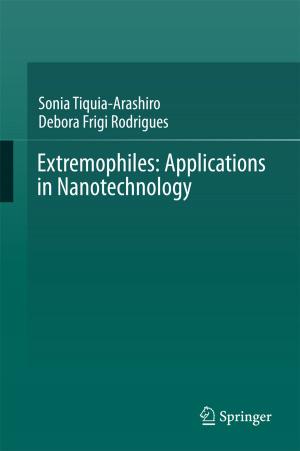 Cover of the book Extremophiles: Applications in Nanotechnology by Stephen J. Morewitz