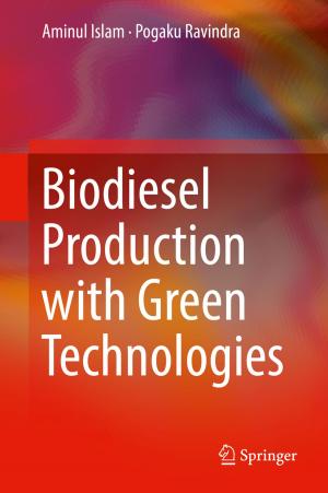 Cover of the book Biodiesel Production with Green Technologies by Deepansh Sharma, Baljeet Singh Saharan, Shailly Kapil