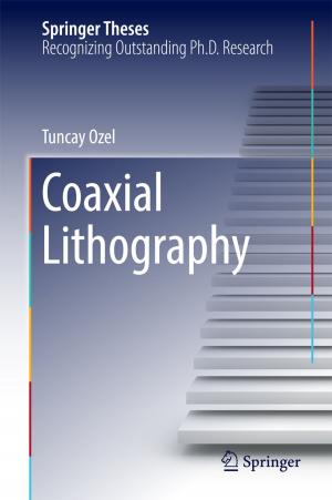 Cover of the book Coaxial Lithography by Xiaolan Luo, Shengjun Hu, Yebo Li
