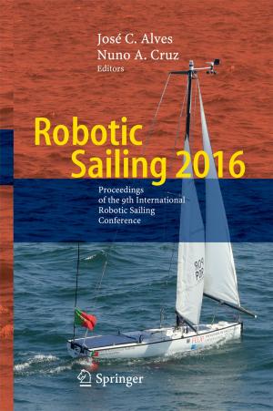 Cover of the book Robotic Sailing 2016 by Antonio Campello, Emanuele Viterbo, Jean-Claude Belfiore, Sueli I.R. Costa, Frédérique Oggier