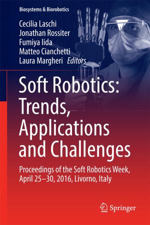 Cover of the book Soft Robotics: Trends, Applications and Challenges by István Z. Kiss, Joel C. Miller, Péter L. Simon