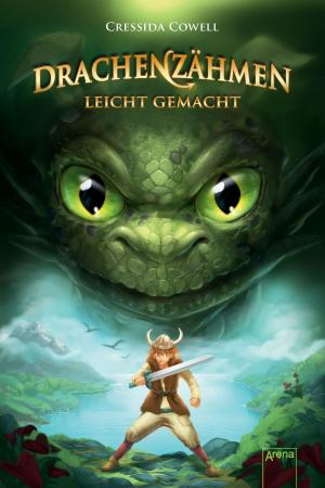 Cover of the book Drachenzähmen leicht gemacht (1) by Cressida Cowell