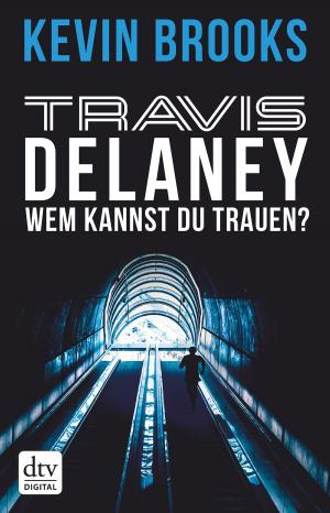 Cover of the book Travis Delaney - Wem kannst du trauen? by Rita Falk